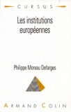 Philippe Moreau Defarges - Les Institutions Europeennes. 2eme Edition Revue Et Augmentee 1995.