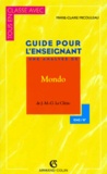 Marie-Claire Micouleau - Mondo De J-M-G Le Clezio. Guide Pour L'Enseignant, Cm2 Et 6eme.