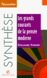 Guillaume Vannier - Les grands courants de la pensée moderne.