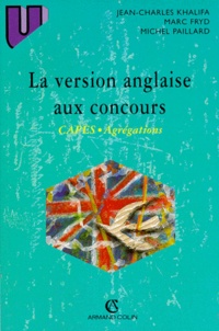 Marc Fryd et Michel Paillard - La version anglaise aux concours - CAPES, Agrégations.