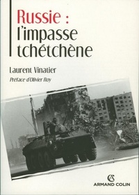Laurent Vinatier - Russie : l'impasse tchétchène.
