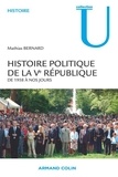 Mathias Bernard - Histoire politique de la Ve République - De 1958 à nos jours.