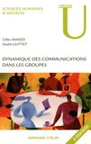 Georges Amado et André Guittet - Dynamique des communications dans les groupes.