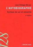 Jean-Philippe Miraux - L'autobiographie - Ecriture de soi et sincérité.