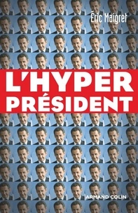 Eric Maigret - L'Hyperprésident.