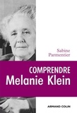 Sabine Parmentier - Comprendre Melanie Klein.