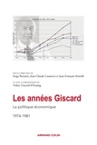 Serge Berstein - Les années Giscard - La politique économique 1974-1981.