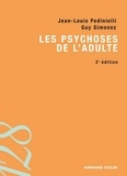 Jean-Louis Pedinielli et Guy Gimenez - Les psychoses de l'adulte.