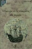 Jean Meyer - L'Europe et la conquête du monde - XVIe-XVIIIe siècle.