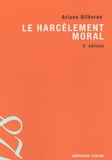 Ariane Bilheran - Le harcèlement moral.