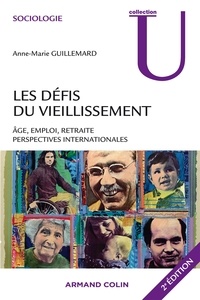 Anne-Marie Guillemard - Les défis du vieillissement - Age, emploi, retraite, perspectives internationales.