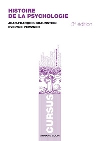 Jean-François Braunstein et Evelyne Pewzner - Histoire de la psychologie.