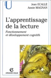 Jean Ecalle et Annie Magnan - L'apprentissage de la lecture - Fonctionnement et développement cognitifs.