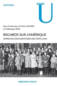 Pierre Sicard et Jean-François Dreyfus - Regards sur l'Amérique - Approche documentaire des Etats-Unis.