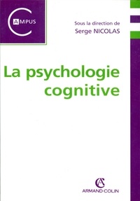 Serge Nicolas - La psychologie cognitive.