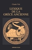Monique Vial - Lexique de la Grèce ancienne.