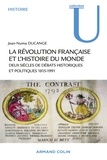 Jean-Numa Ducange - La Révolution française et l'histoire du monde - Deux siècles de débats historiques et politiques 1815-1991.