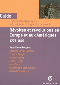 Jean-Pierre Poussou - Révoltes et révolutions en Europe et aux Amériques - 1773-1802.