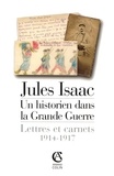 Jules Isaac et Michel Michel - Jules Isaac, un historien dans la grande guerre.