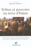 Hosham Dawod - Tribus et pouvoirs en terre d'Islam.