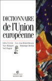 Noël Flageul et Gilles Ferréol - Dictionnaire De L'Union Europeenne.