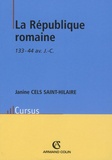 Janine Cels Saint-Hilaire - La République romaine - 133-44 av. J.C..