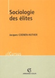 Jacques Coenen-Huther - Sociologie des élites.