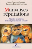 Jean-Claude Croizet et Jacques-Philippe Leyens - Mauvaises réputations - Réalités et enjeux de la stigmatisation sociale.