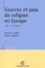 David El Kenz et Claire Gantet - Guerres et paix de religion en Europe aux 16ème-17ème siècles.