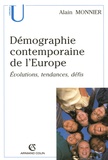 Alain Monnier - Démographie contemporaine de l'Europe - Evolutions, tendances, défis.