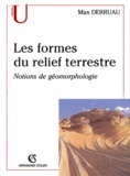 Max Derruau - Les Formes Du Relief Terrestre. Notions De Geomorphologie, 8eme Edition.
