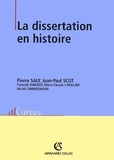 Jean-Paul Scot et Pierre Saly - La Dissertation En Histoire. 3eme Edition.