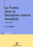 Yves Durand - La France Dans La Deuxieme Guerre Mondiale (1939-1945).