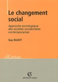 Guy Bajoit - Le changement social - Approche sociologique des sociétés occidentales contemporaines.