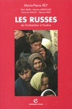 Marie-Pierre Rey - Les Russes - De Gorbatchev à Poutine.