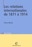Pierre Milza - Les relations internationales de 1871 à 1914.
