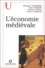 Philippe Contamine et Marc Bompaire - L'économie médiévale.