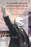 Jean Garrigues - Les grands discours parlementaires de la IIIe République - De Victor Hugo à Clemenceau 1870-1914.