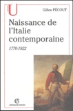 Gilles Pécout - Naissance de l'Italie contemporaine - 1770-1922.