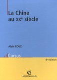 Alain Roux - La Chine au XXe siècle.