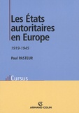 Paul Pasteur - Les Etats autoritaires en Europe - 1919-1945.