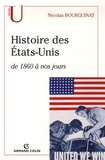 Nicolas Bourguinat - Histoire des Etats-Unis - De 1860 à nos jours.