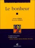 André Simha et Suzanne Simha - Le bonheur - Analyse de la notion ; Etude de textes : Aristote, Sénèque, Spinoza, Bentham, Nietzsche.