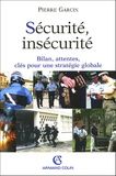 Pierre Garcin - Sécurité, insécurité - Bilan, attentes, clés pour une stratégie globale.