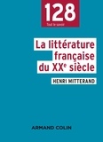 Henri Mitterand - La littérature française du XXe siècle.