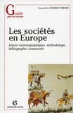Geneviève Bührer-Thierry - Les sociétés en Europe - Enjeux historiographiques, méthodologie, bibliographie commentée.