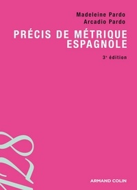 Arcadio Pardo et Madeleine Pardo - Précis de métrique espagnole.