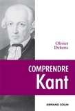 Olivier Dekens - Comprendre Kant.