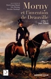 Dominique Barjot - Morny et l'invention de Deauville.