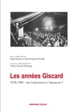 Serge Berstein - Les années Giscard - 1978-1981 : les institutions à l'épreuve ?.